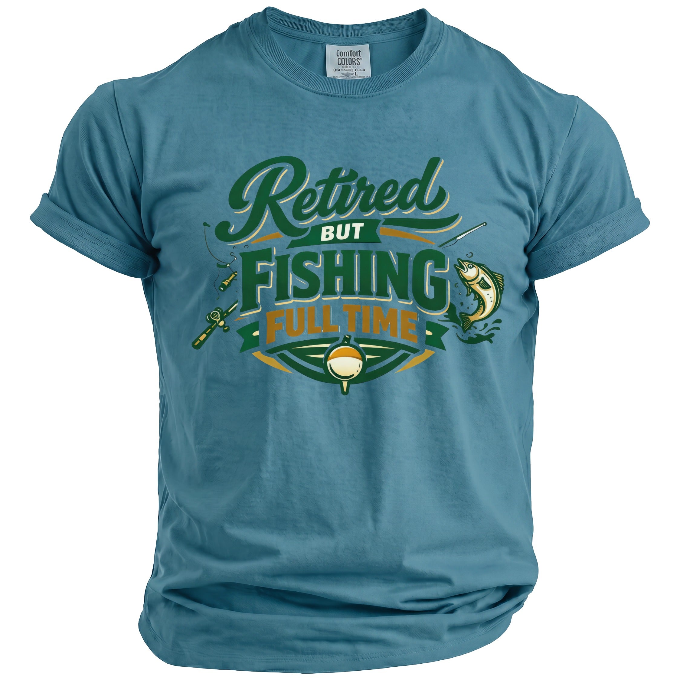 Blue t-shirt with "Retired but Fishing Full Time" text, fish, and fishing gear.