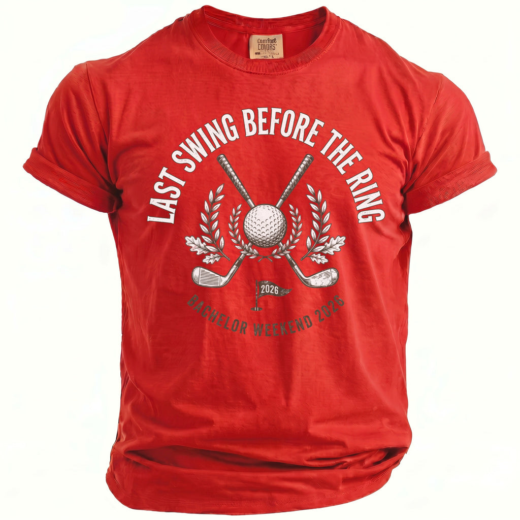 Red t-shirt with "Last Swing Before The Ring" golf graphic and "Bachelor Weekend 2026".