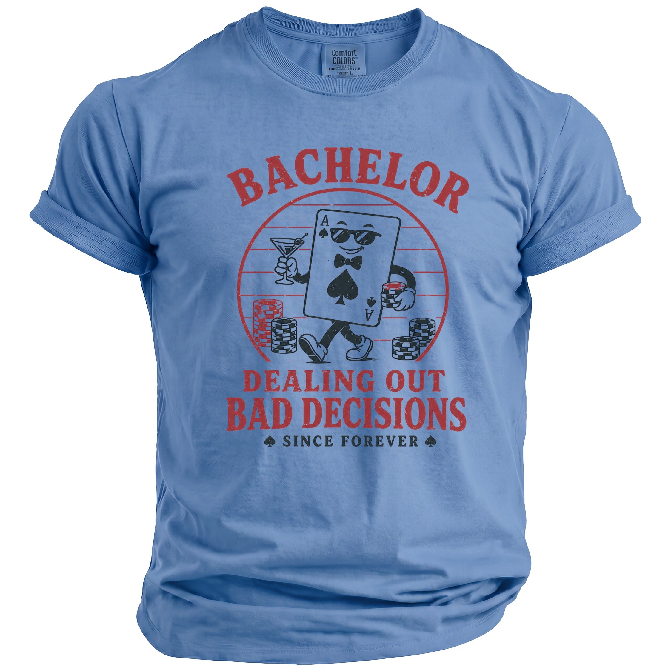 Ace of Spades graphic with text "Bachelor Dealing Out Bad Decisions Since Forever."