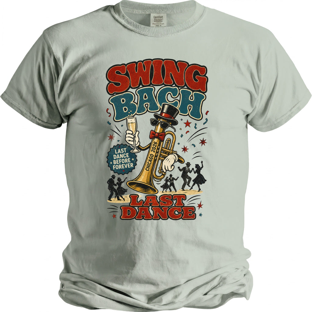Swing Bach Chicago 2026 Last Dance Before Forever text on t-shirt.