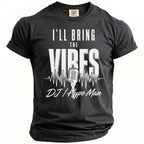 Black t-shirt with "I'LL BRING THE VIBES DJ / Hype Man" graphic.