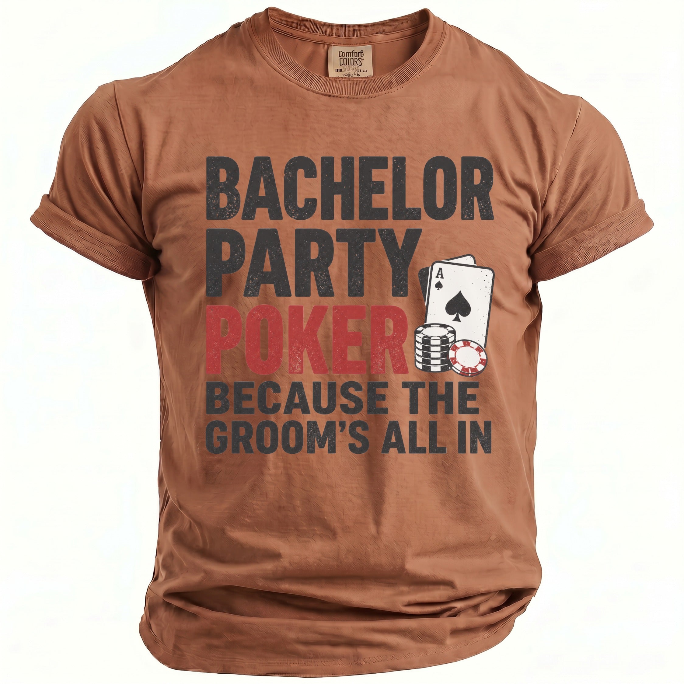 Brown t-shirt with text "BACHELOR PARTY POKER BECAUSE THE GROOM'S ALL IN".