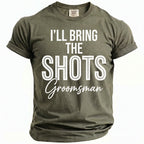 Olive green t-shirt with white text "I'LL BRING THE SHOTS Groomsman"