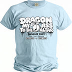 Light blue t-shirt with "Dragon My Ass To The Altar" and bachelor party details.