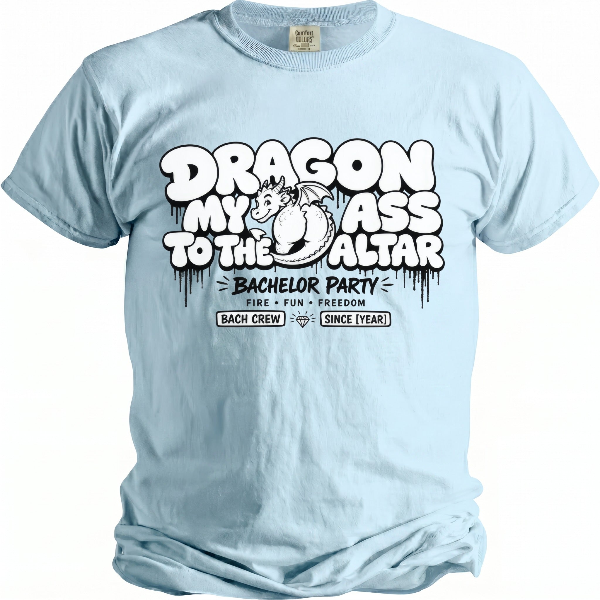 Light blue t-shirt with "Dragon My Ass To The Altar" and bachelor party details.