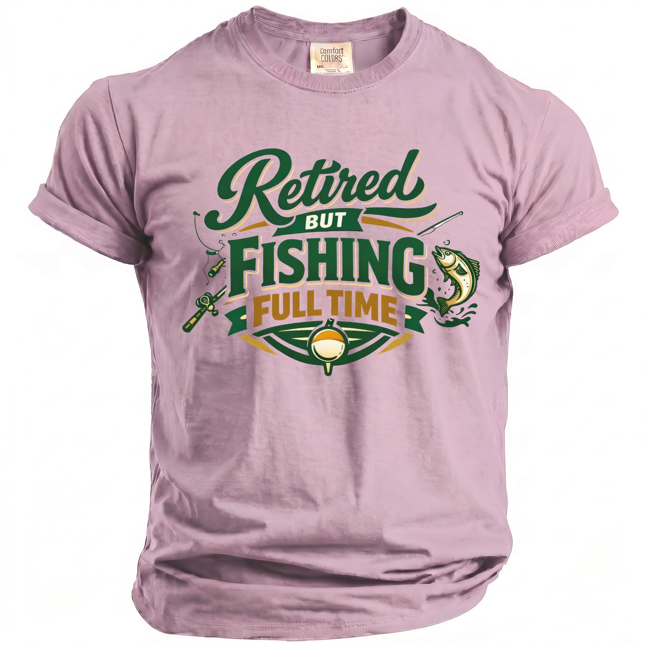 Pink t-shirt with "Retired But Fishing Full Time" graphic.