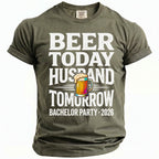Olive t-shirt with "Beer Today Husband Tomorrow Bachelor Party 2026" text.