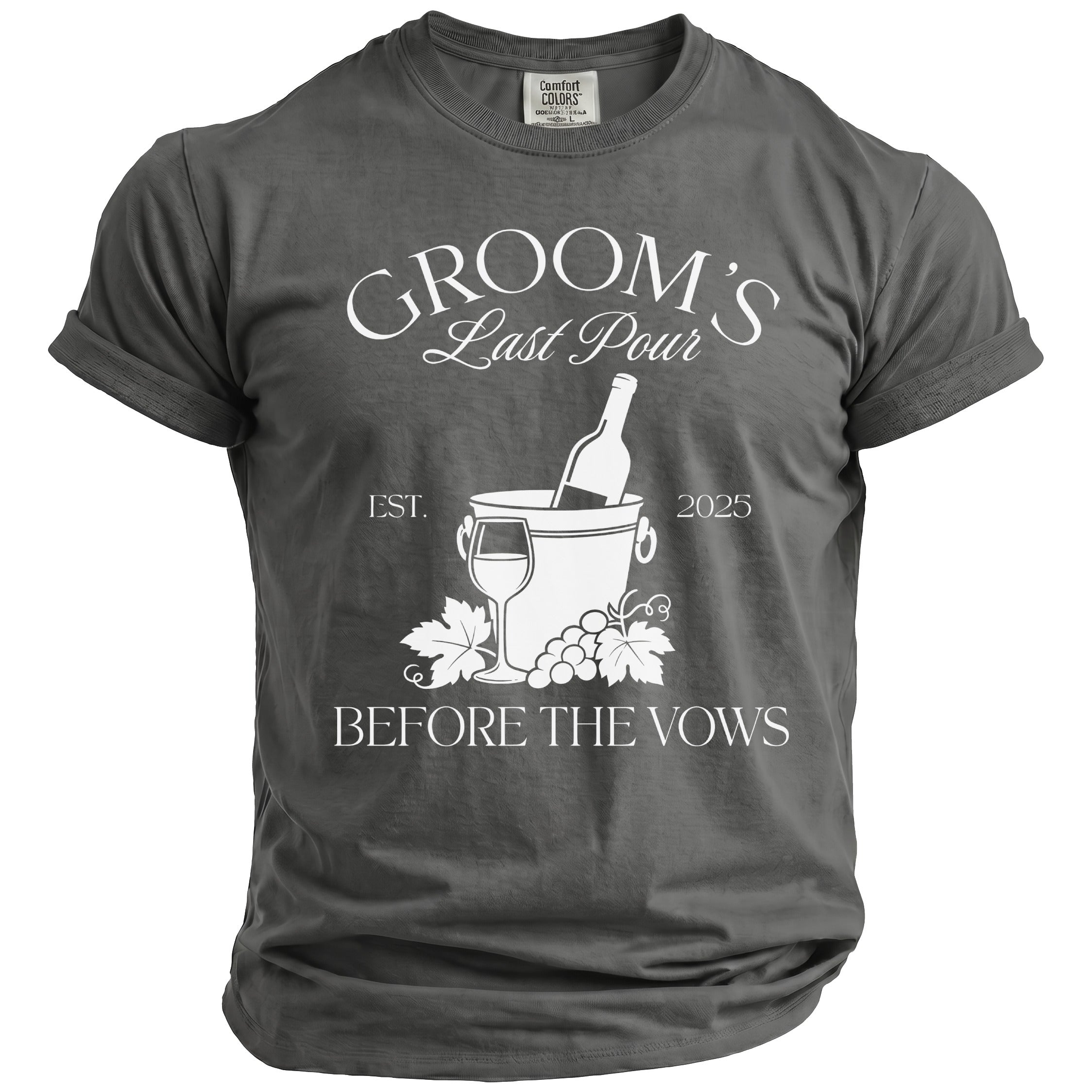Groom's Last Pour EST. 2025 Before the Vows graphic on a grey t-shirt.