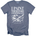 Blue t-shirt with "I Paint Therefore I Overthink Less" and art supplies graphic.