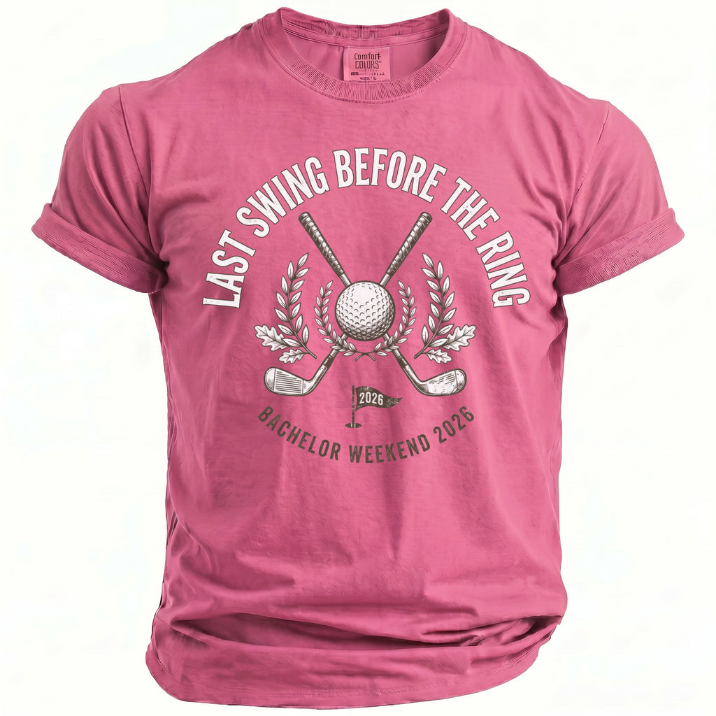 Pink t-shirt with "Last Swing Before the Ring" golf graphic and "Bachelor Weekend 2026".