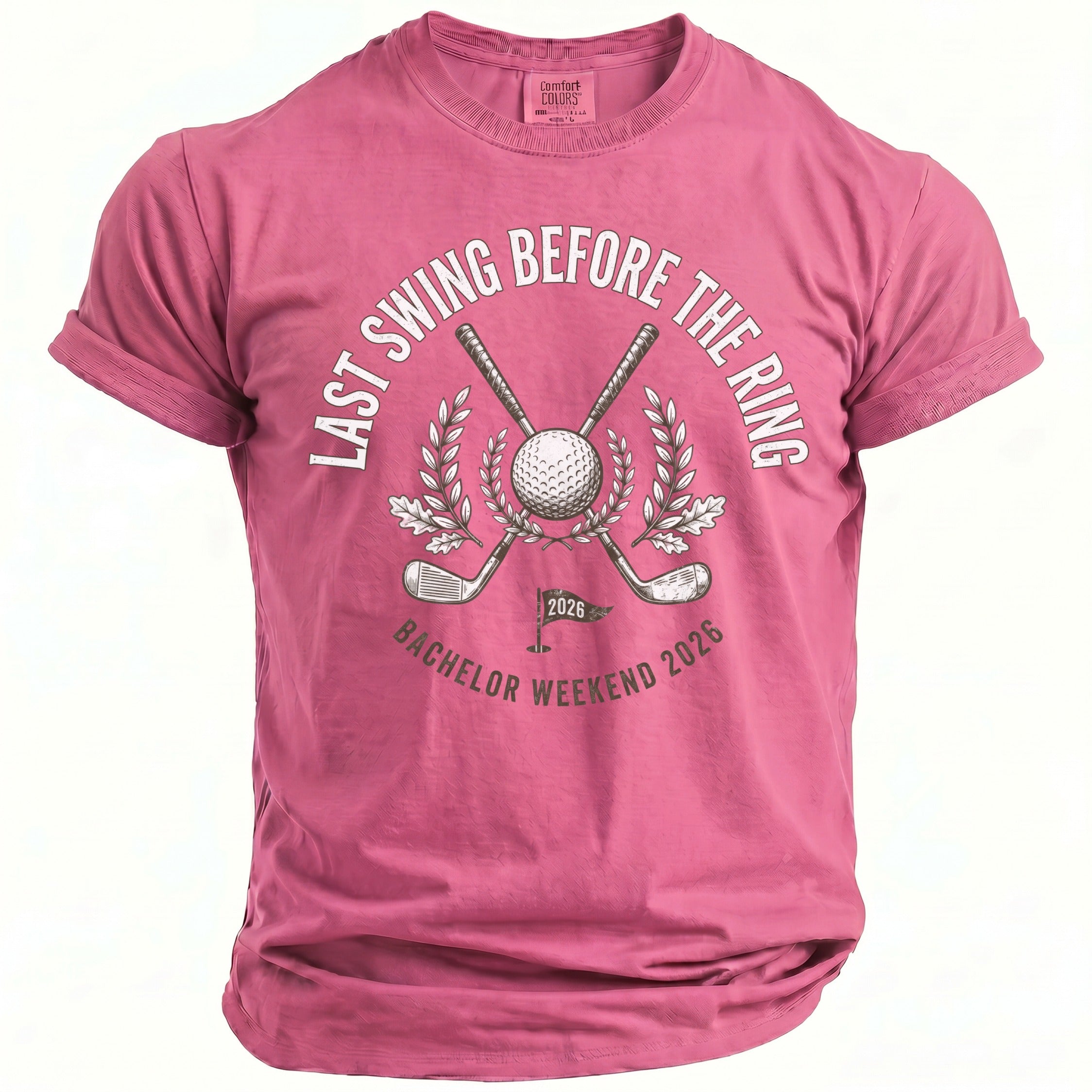 Pink t-shirt with "Last Swing Before the Ring" golf graphic and "Bachelor Weekend 2026".