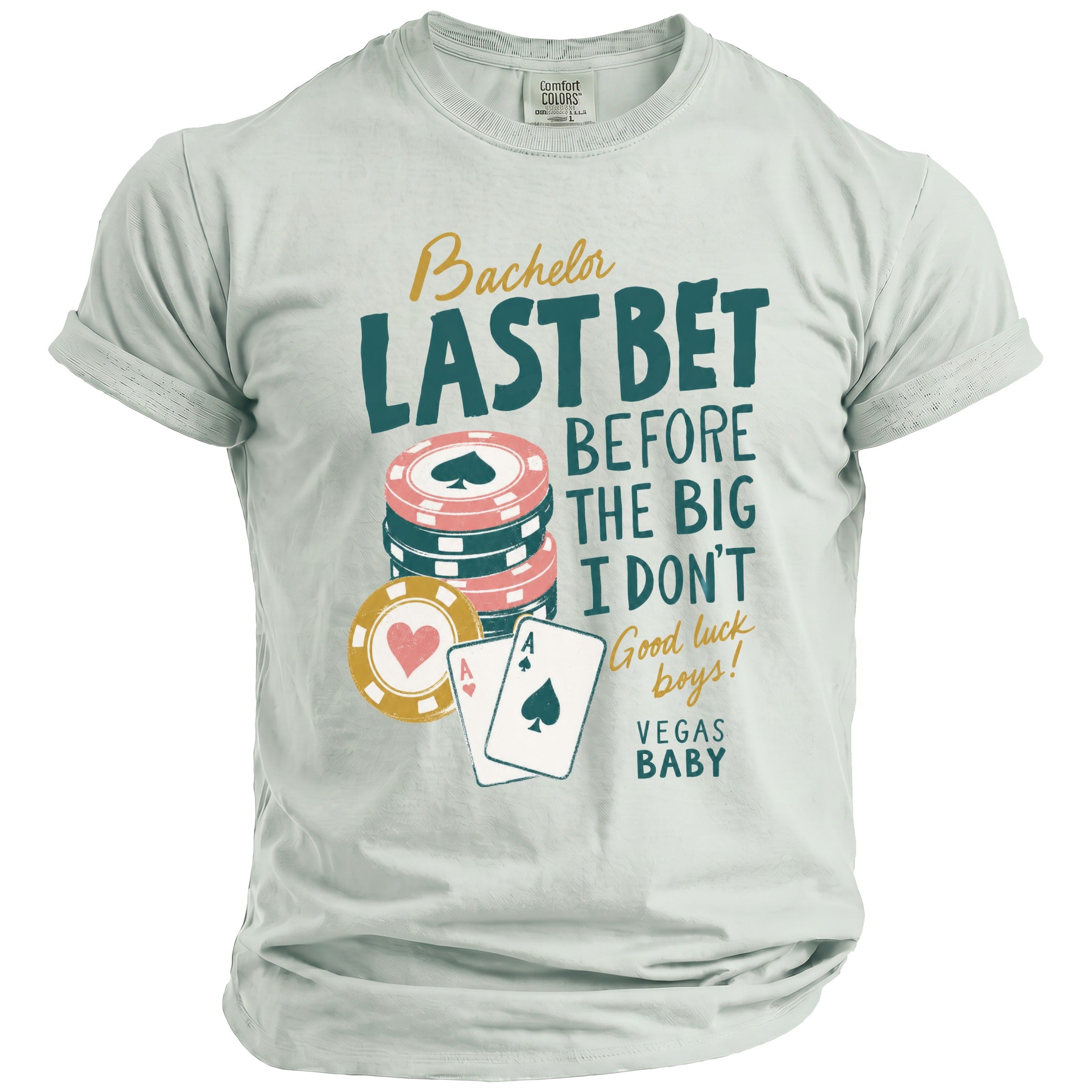 Light blue t-shirt with "Bachelor Last Bet Before The Big I Don't" text and poker graphics.