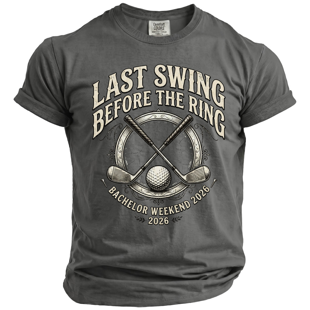 Grey t-shirt with "Last Swing Before The Ring" and "Bachelor Weekend 2026" text.
