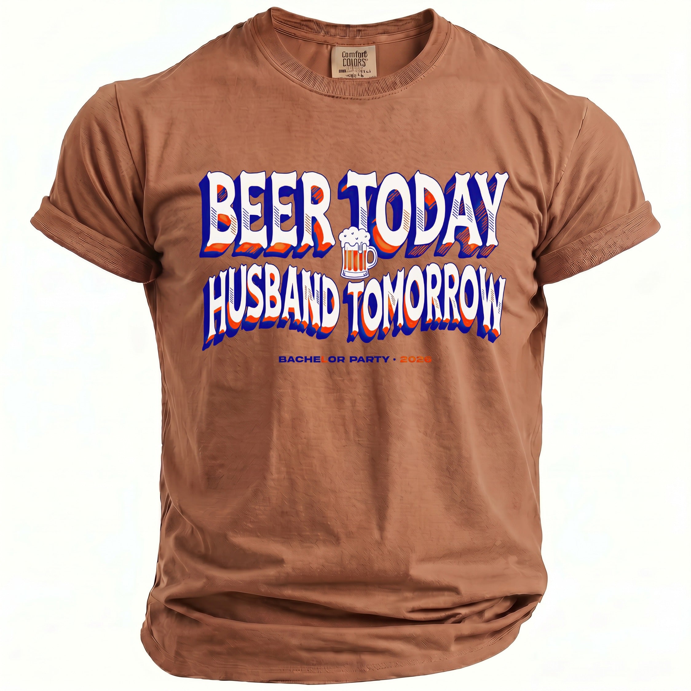 Brown t-shirt with "Beer Today Husband Tomorrow" and beer mug graphic.