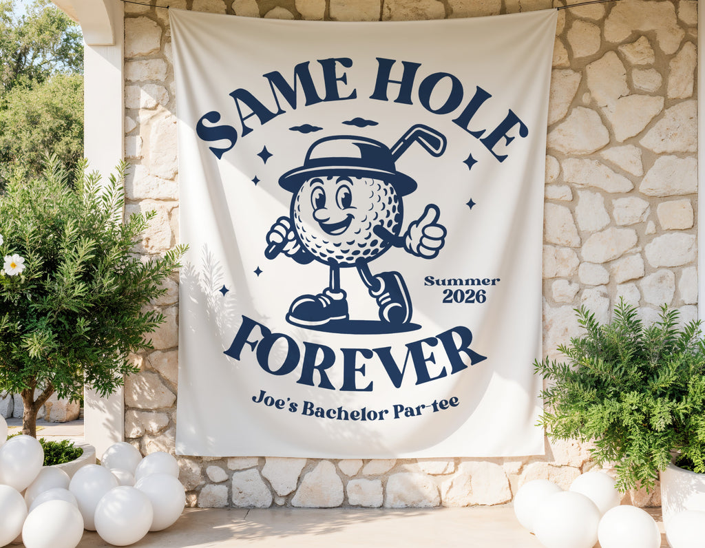 Bachelor party banner with golf theme: "Same Hole Forever"