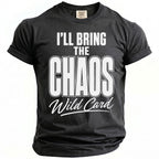 Black t-shirt with white text that reads "I'LL BRING THE CHAOS Wild Card".