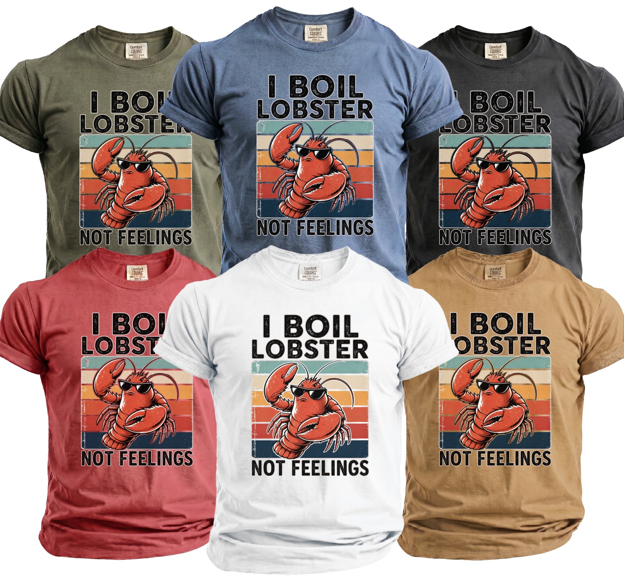 T-shirts featuring a graphic of a lobster wearing sunglasses with text "I BOIL LOBSTER NOT FEELINGS."