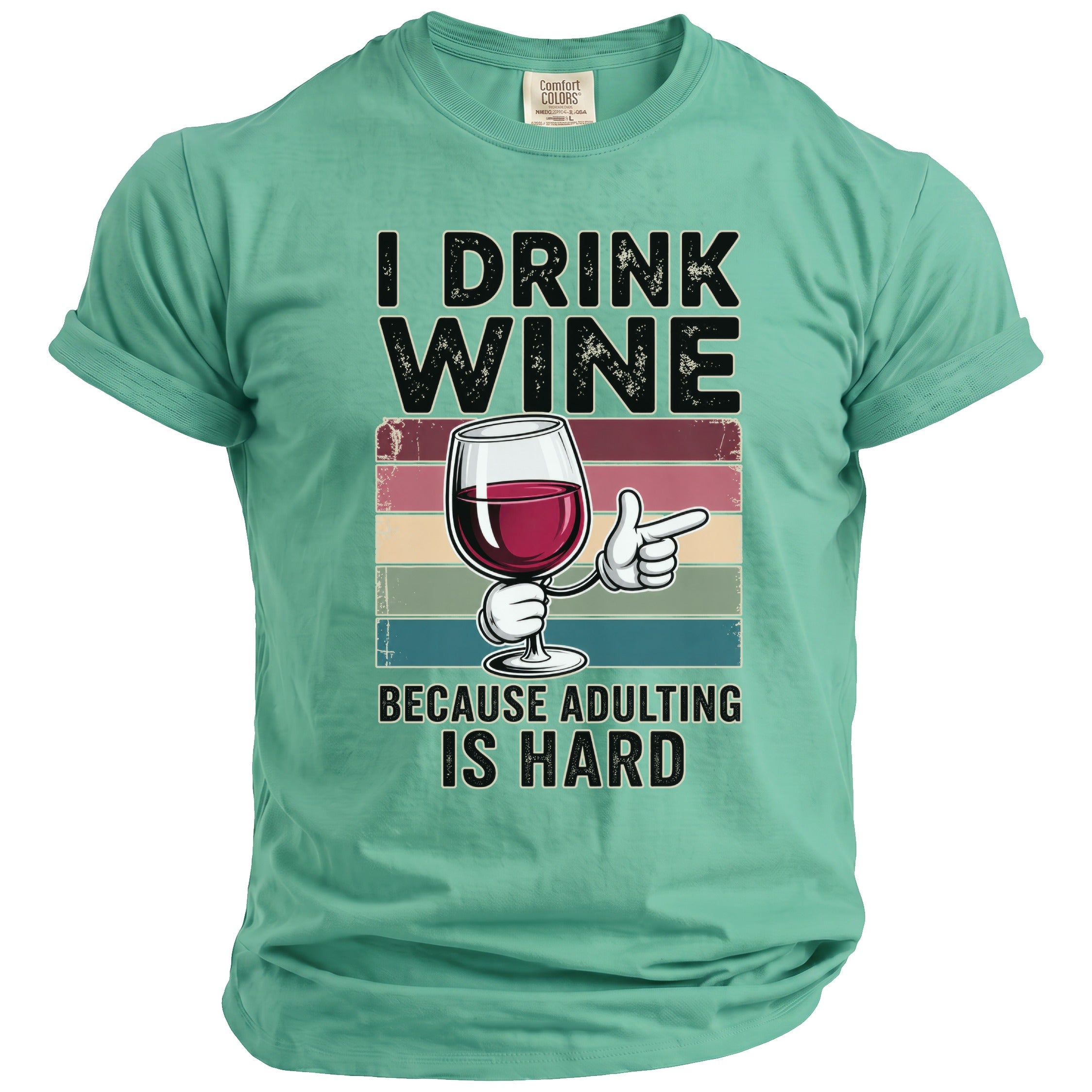 T-shirt with "I DRINK WINE BECAUSE ADULTING IS HARD" text and cartoon wine glass.