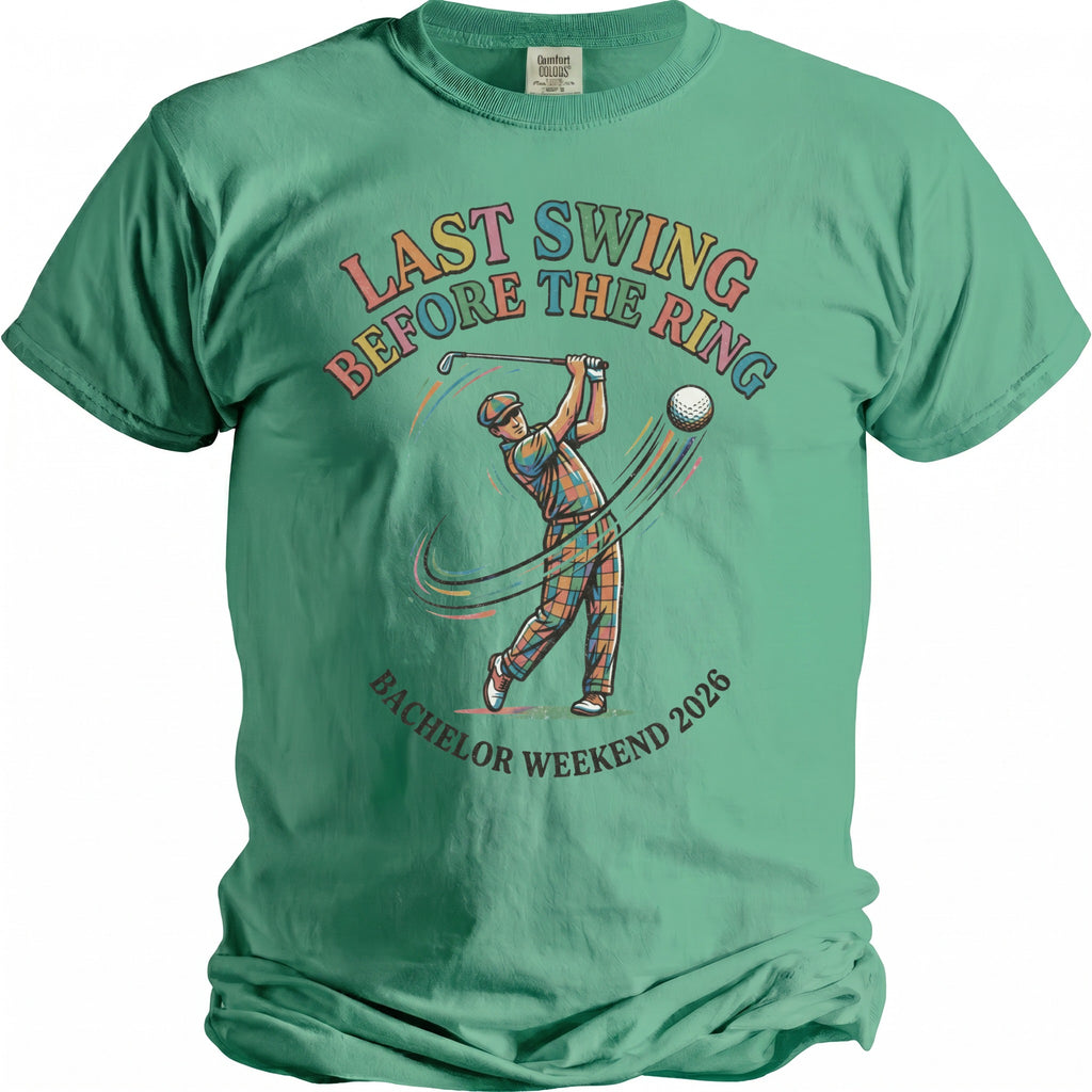 Green t-shirt with "Last Swing Before the Ring" and "Bachelor Weekend 2026" text.
