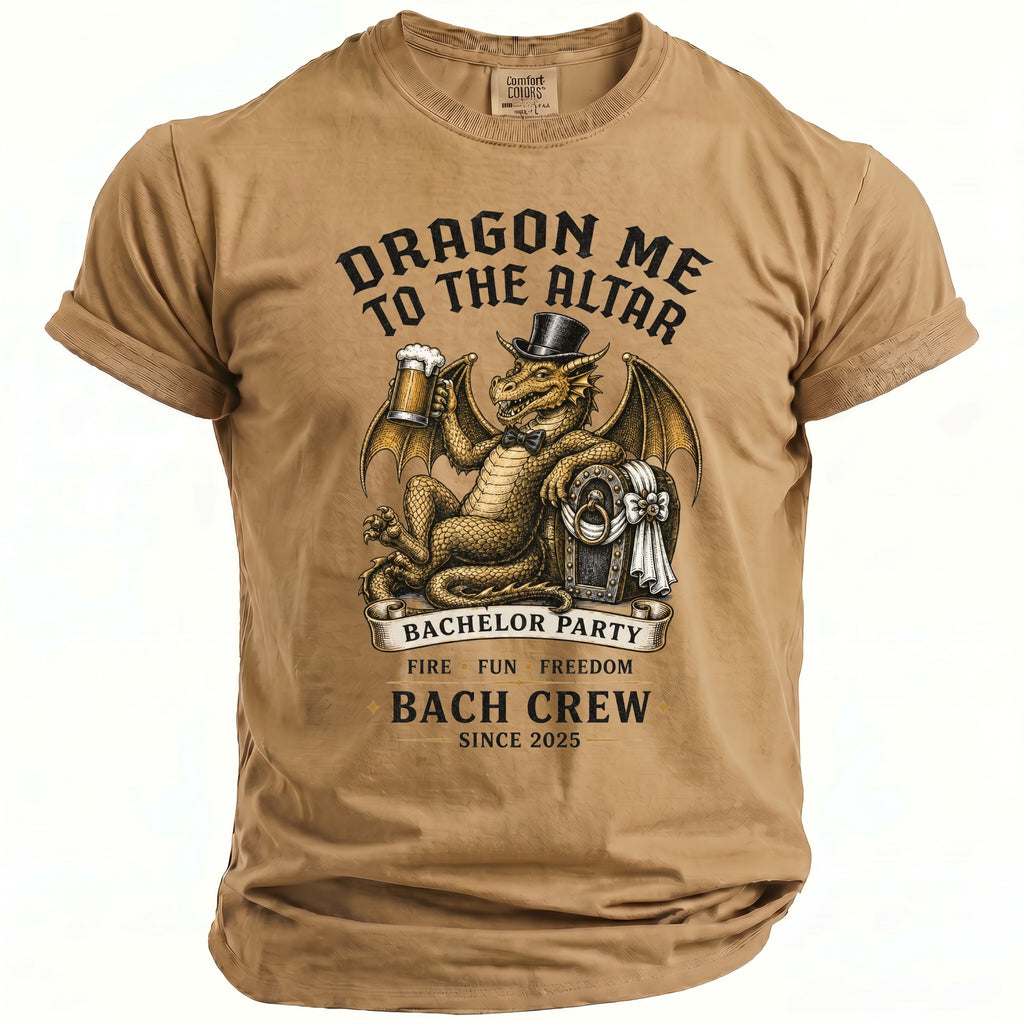 T-shirt with a dragon graphic wearing a top hat, holding a beer, and text: "DRAGON ME TO THE ALTAR", "BACHELOR PARTY", "BACH CREW SINCE 2025".