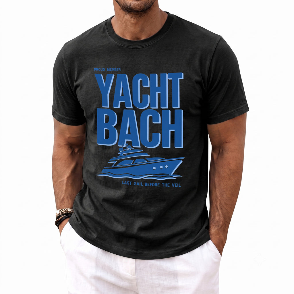Black t-shirt with blue text "YACHT BACH" and a yacht graphic, "PROUD MEMBER" and "LAST SAIL BEFORE THE VEIL" text.