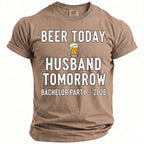 T-shirt with text "Beer Today Husband Tomorrow Bachelor Party ~ 2026".