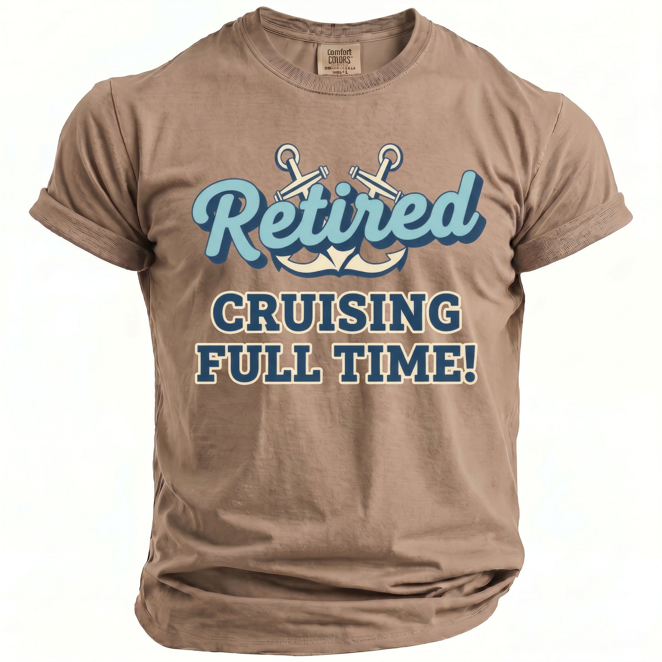 Taupe t-shirt with "Retired Cruising Full Time!" text and anchors.