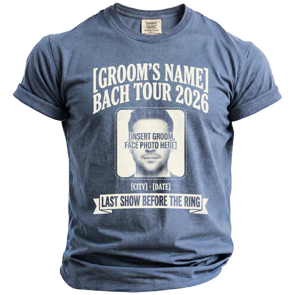 Blue t-shirt with "[GROOM'S NAME] Bach Tour 2026" and "[CITY - DATE]".