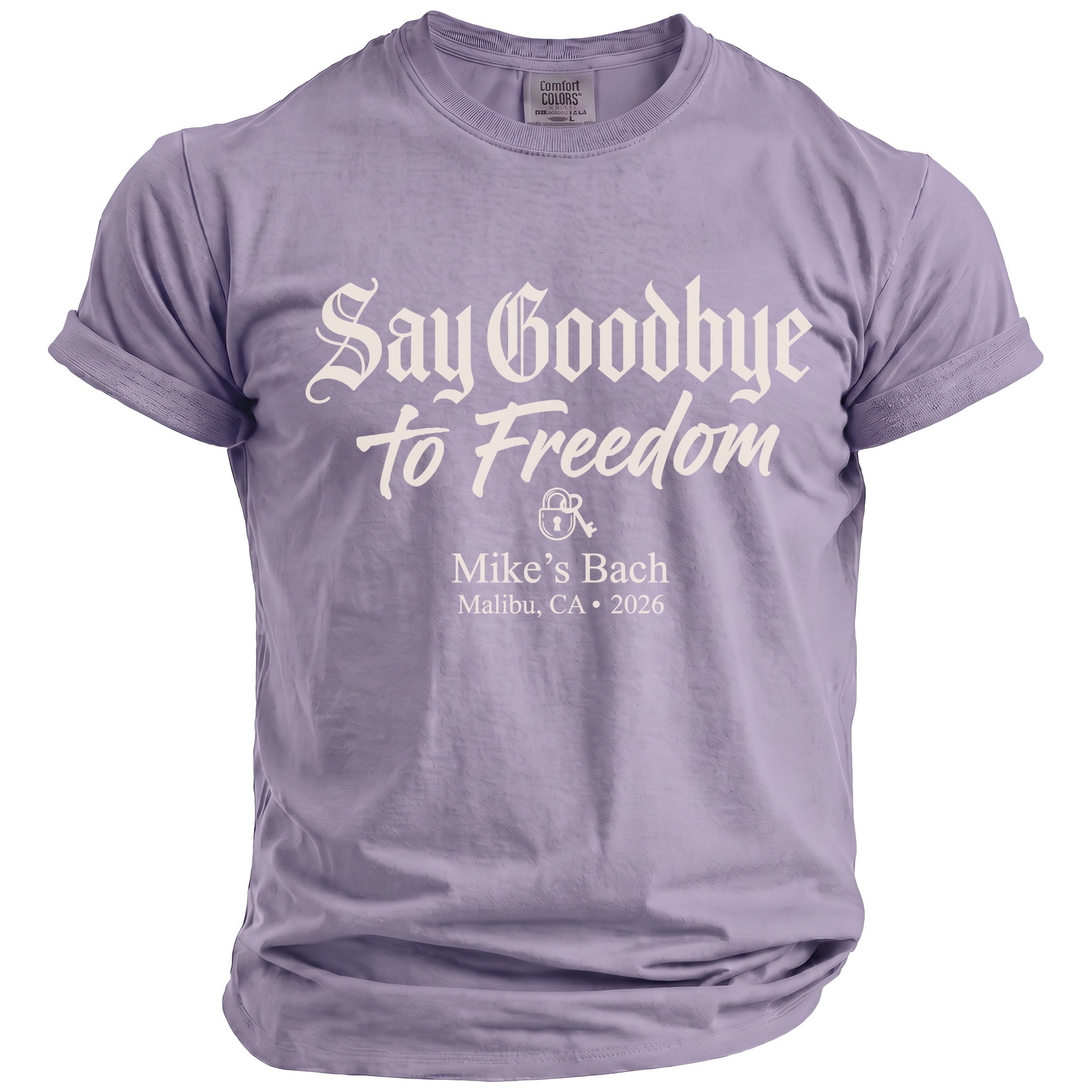 Purple t-shirt with "Say Goodbye to Freedom" and "Mike's Bach Malibu, CA 2026".
