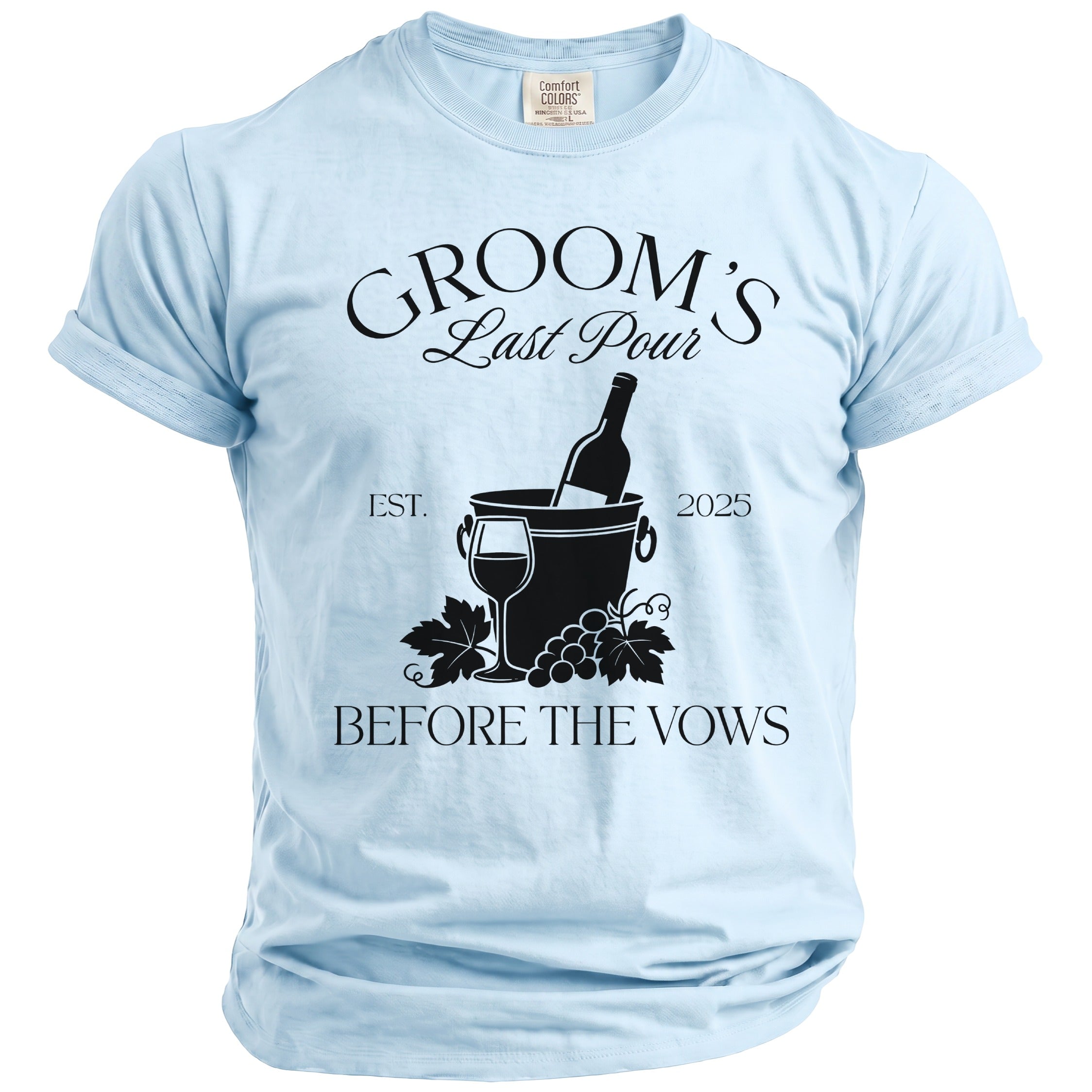 Light blue t-shirt with "Groom's Last Pour EST. 2025 BEFORE THE VOWS" text and graphics.