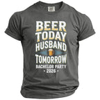 Gray t-shirt with "Beer Today Husband Tomorrow Bachelor Party 2026" text and beer graphic.