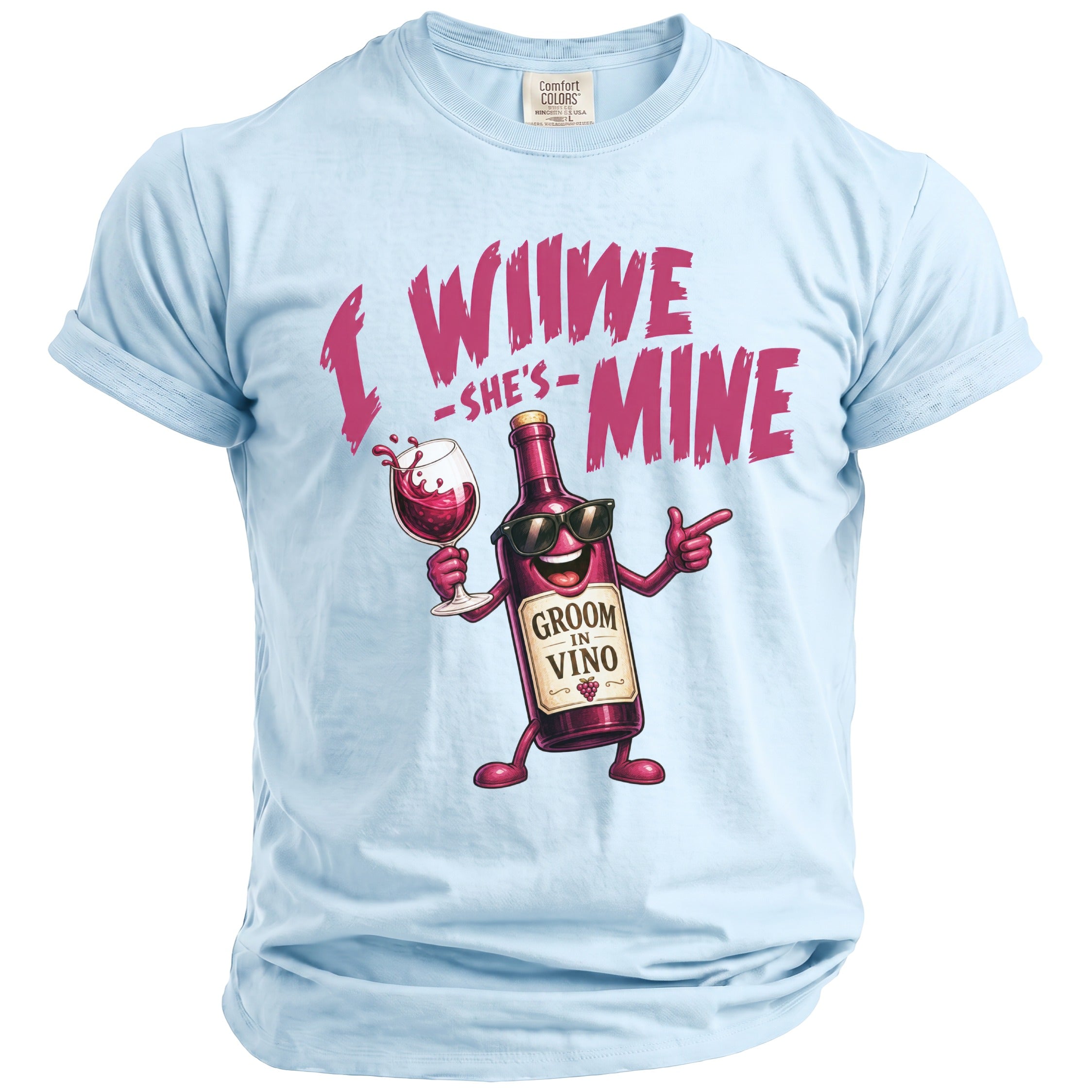 Light blue t-shirt with pink text "I WIIWE-SHE'S-MINE" and cartoon wine bottle.