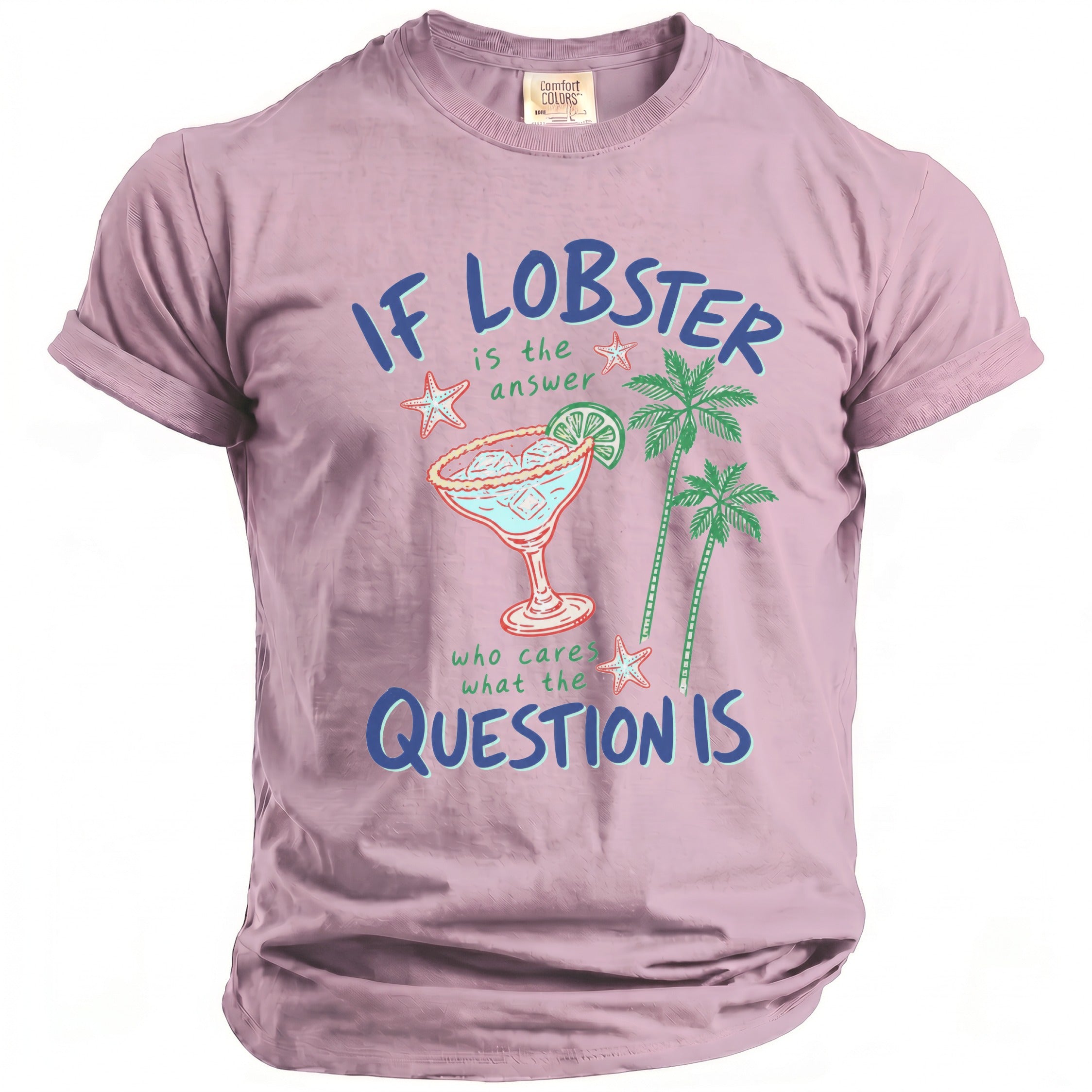 Purple t-shirt with text "IF LOBSTER is the answer who cares what the QUESTION IS"