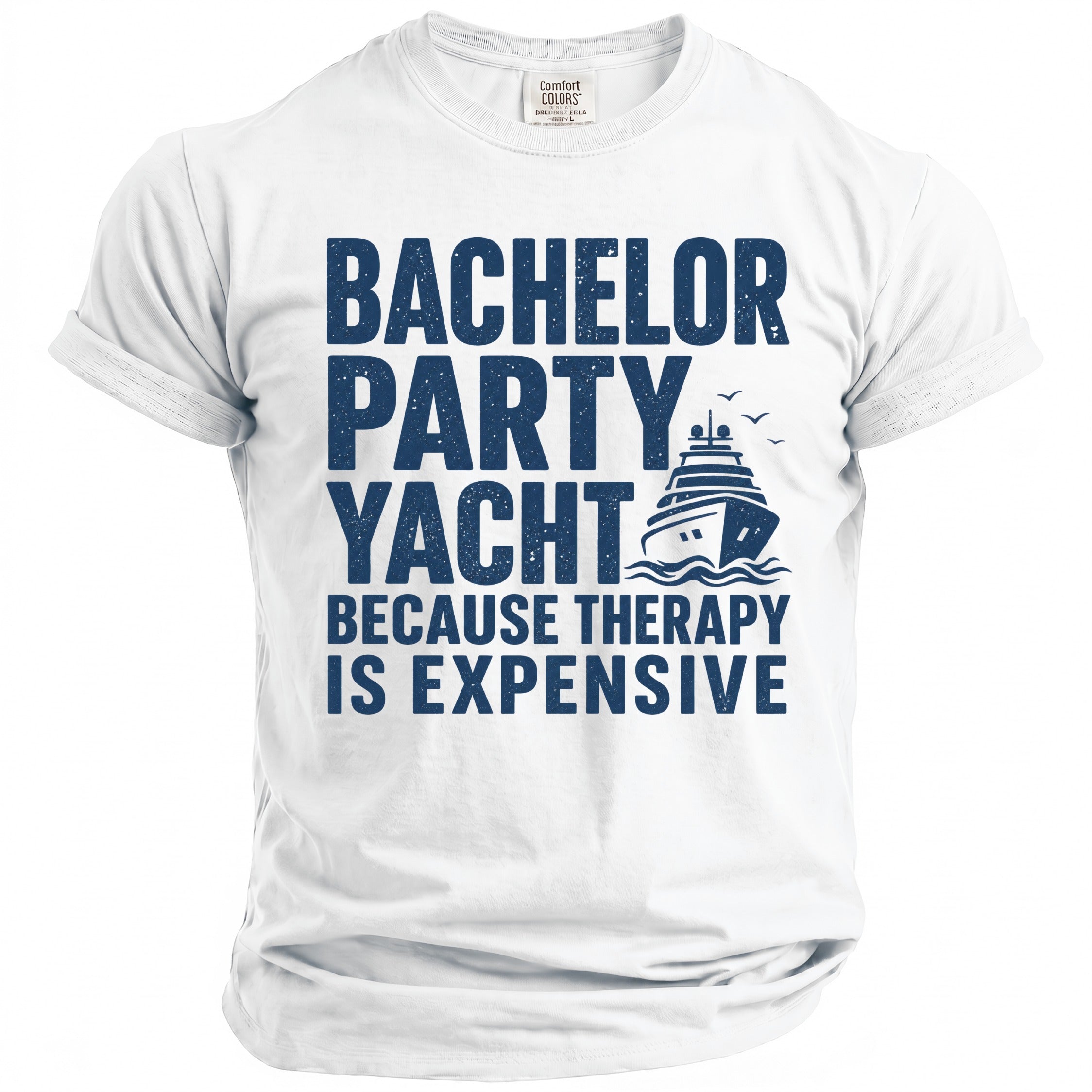 White t-shirt with dark blue text and yacht graphic: "Bachelor Party Yacht Because Therapy Is Expensive."