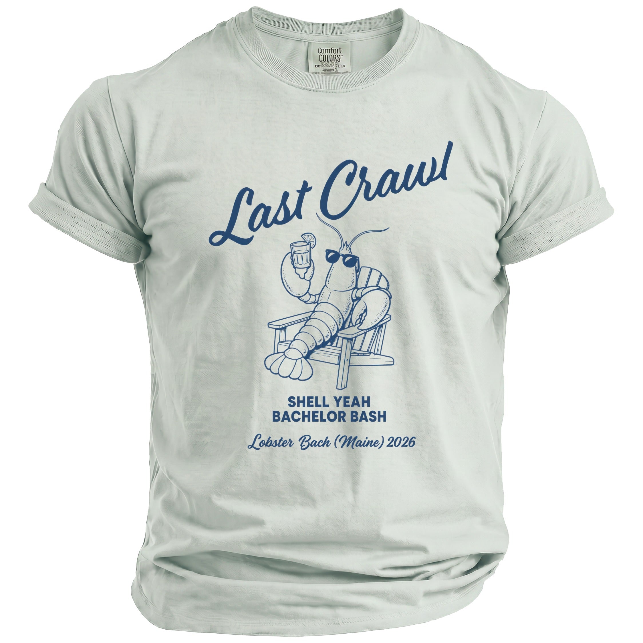 T-shirt with a lobster in sunglasses holding a drink, reads "Last Crawl" and "Shell Yeah Bachelor Bash Lobster Bach (Maine) 2026".