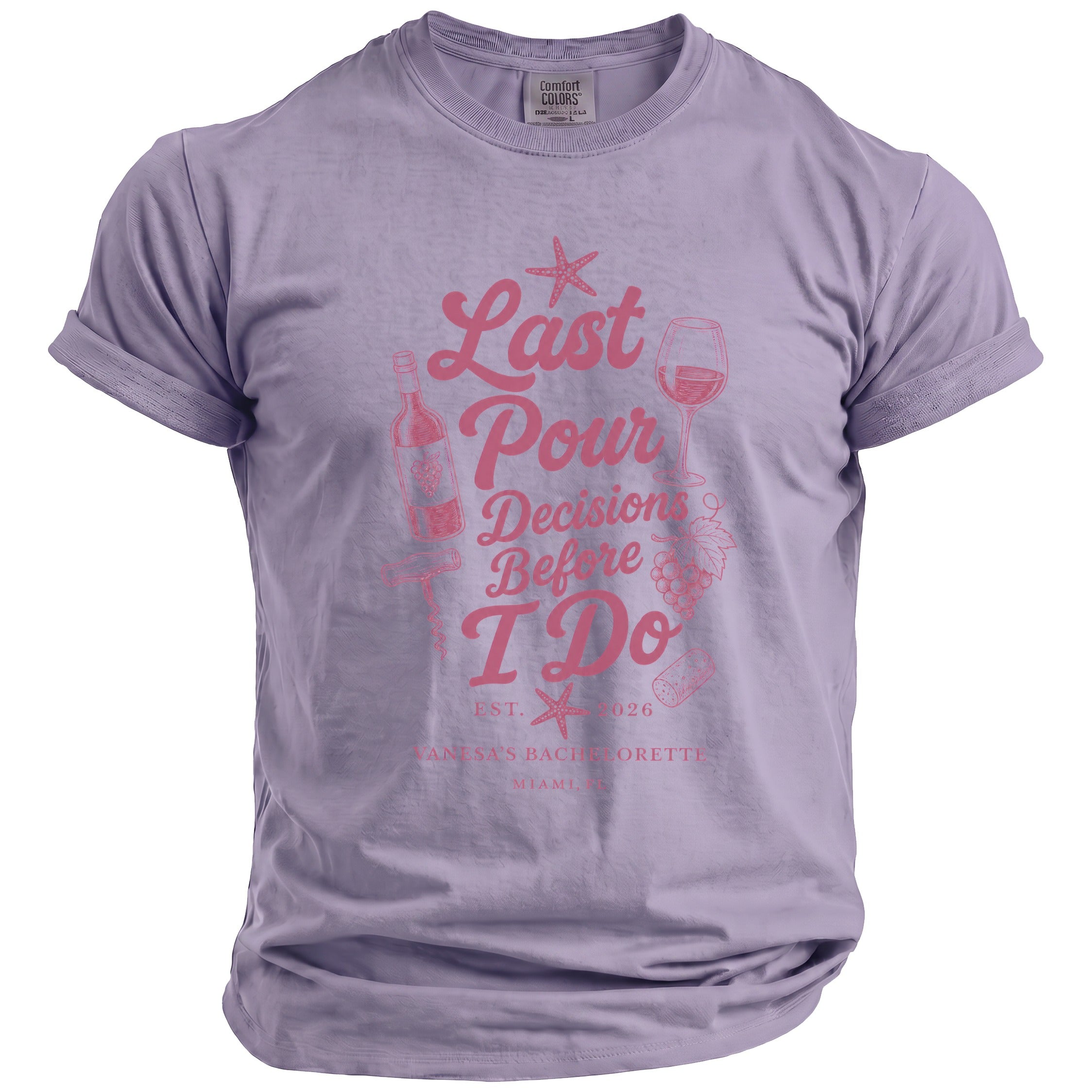 Lavender t-shirt with pink text "Last Pour Decisions Before I Do" and bachelorette details.