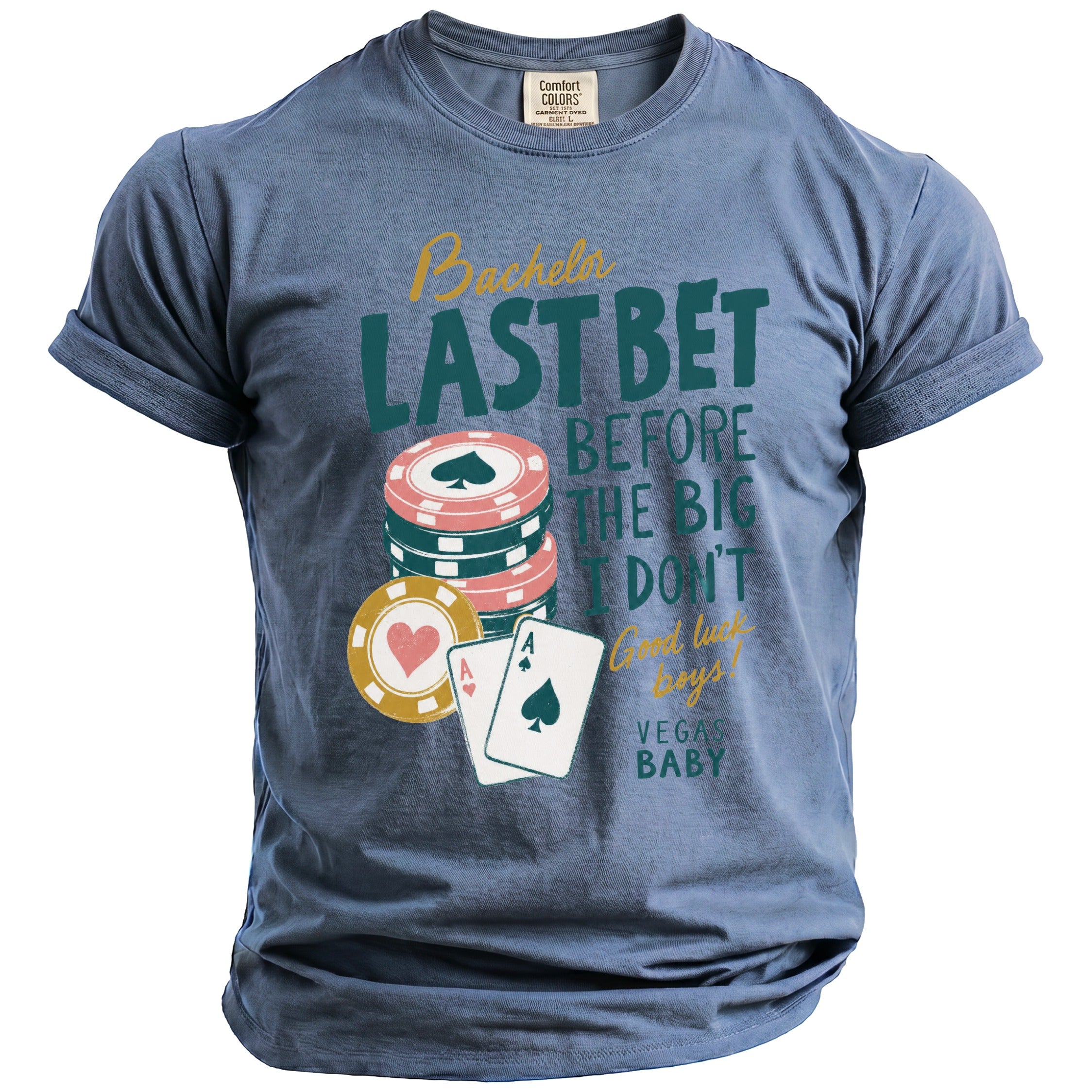 Blue t-shirt with poker chips, aces, and text "Bachelor Last Bet Before the Big I Don't".
