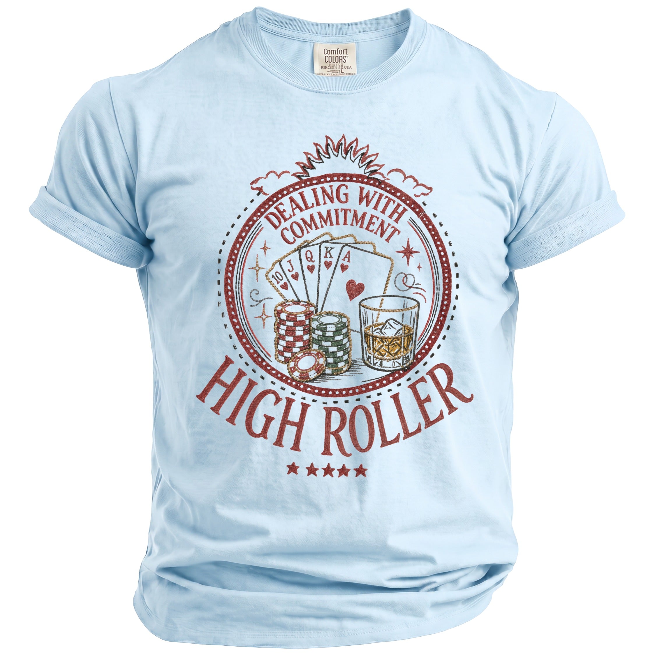 Light blue t-shirt with "Dealing With Commitment High Roller" text and gambling graphics.