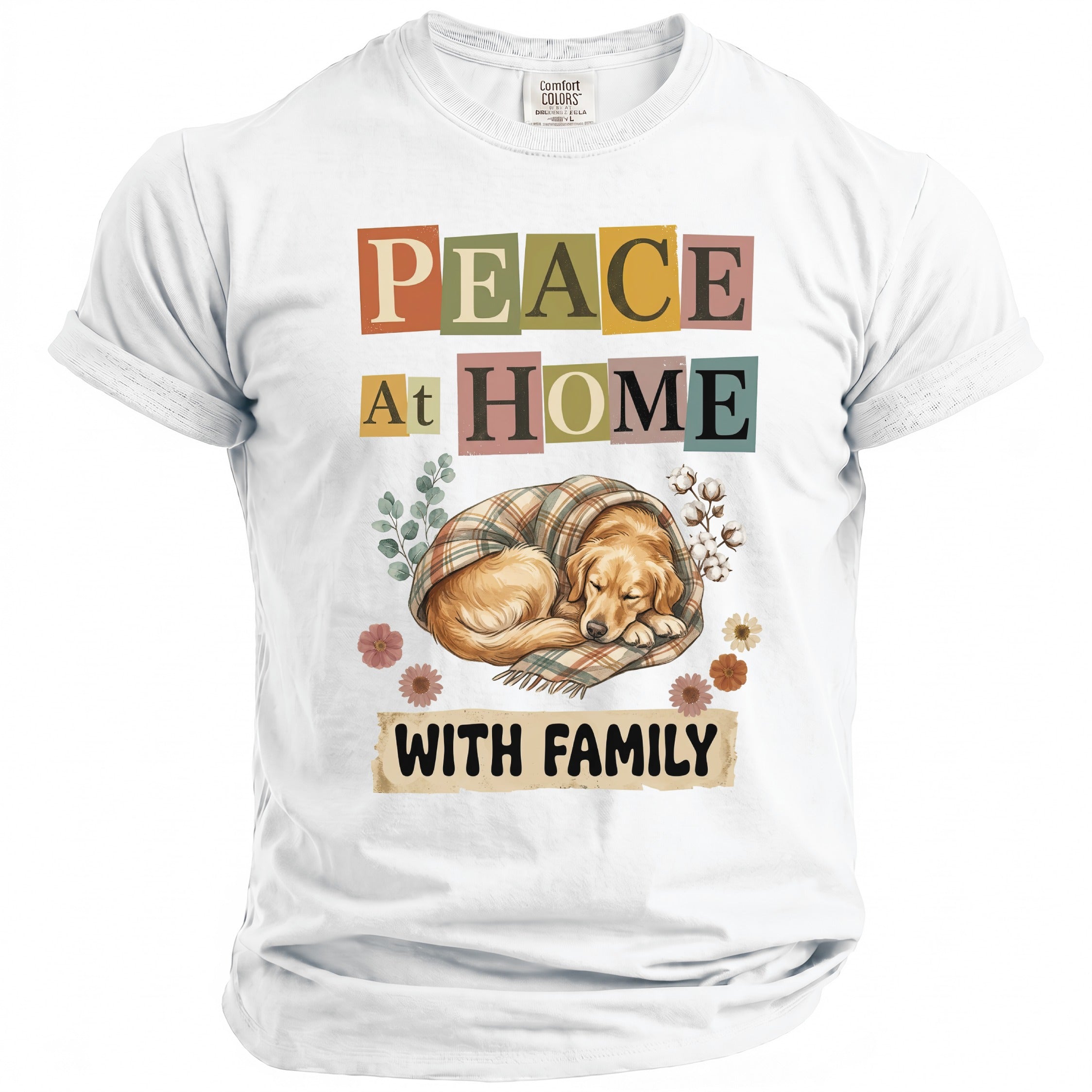 White t-shirt with "Peace At Home With Family" text and sleeping dog.