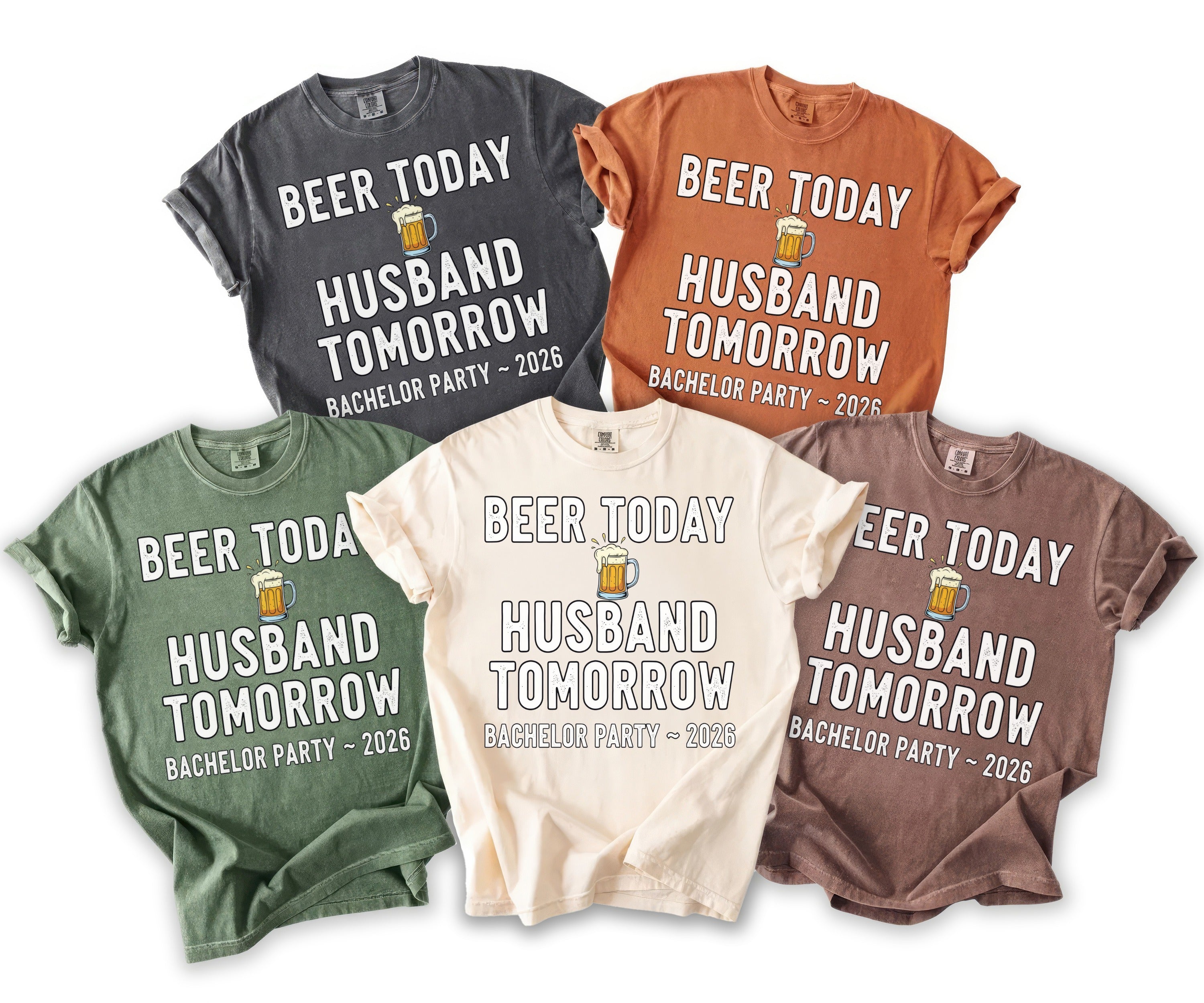 Five t-shirts in various colors, each with "Beer Today Husband Tomorrow" and a beer graphic.