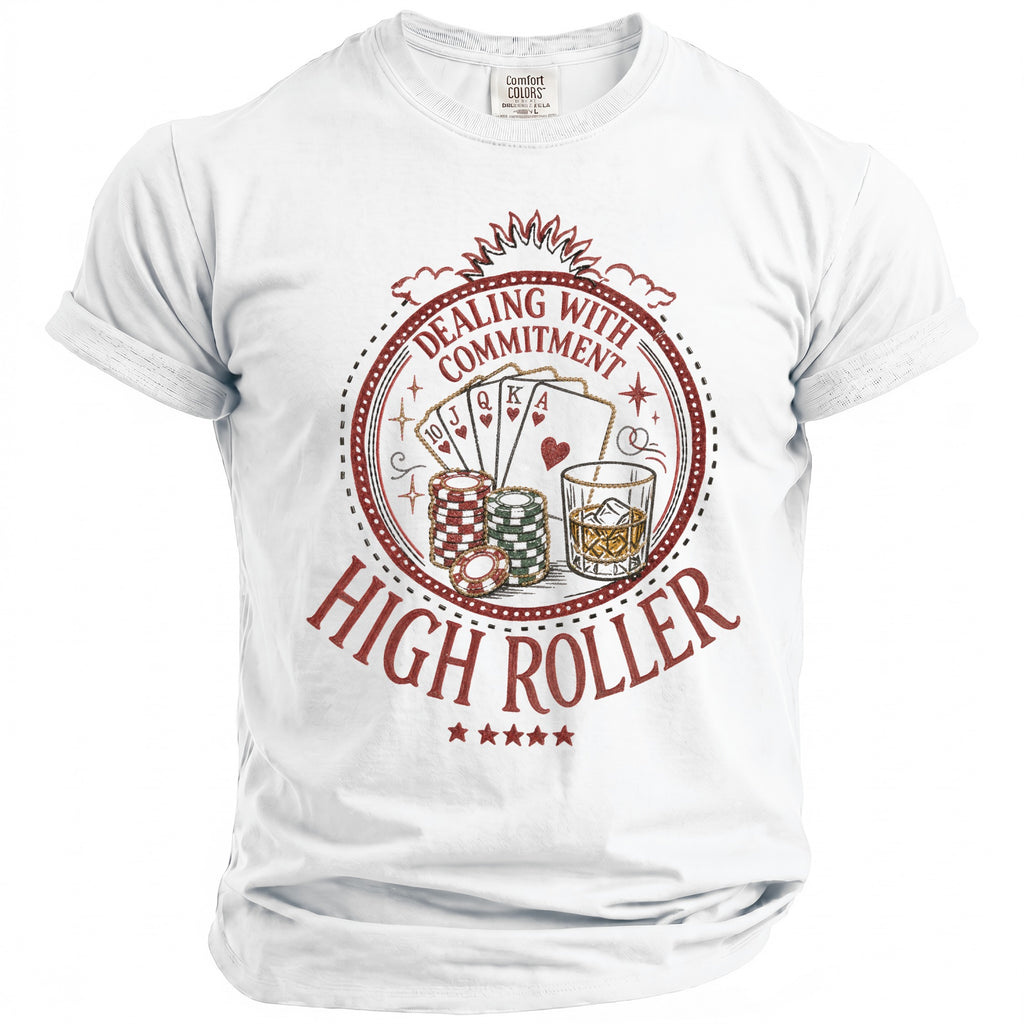 White t-shirt with "Dealing With Commitment High Roller" text and poker graphics.