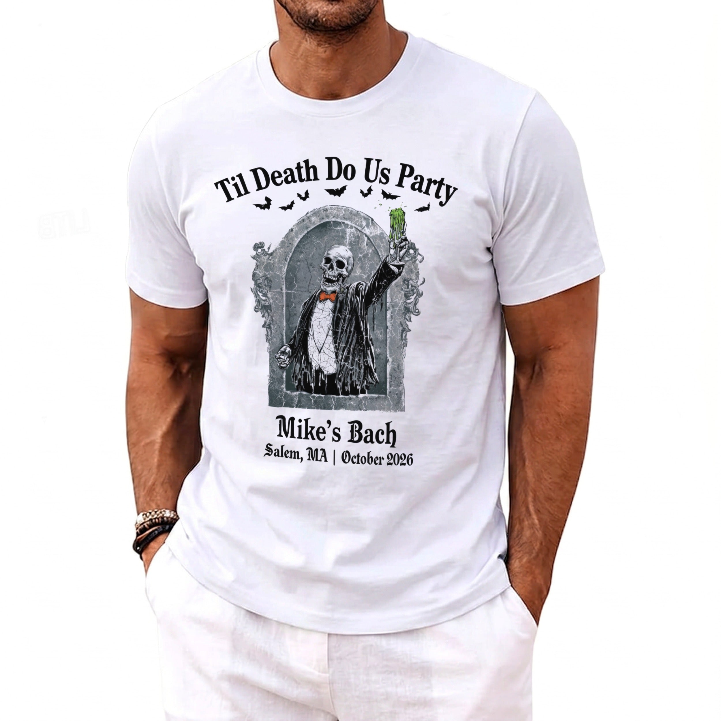 T-shirt with skeleton, "Til Death Do Us Party", and "Mike's Bach Salem, MA October 2026".
