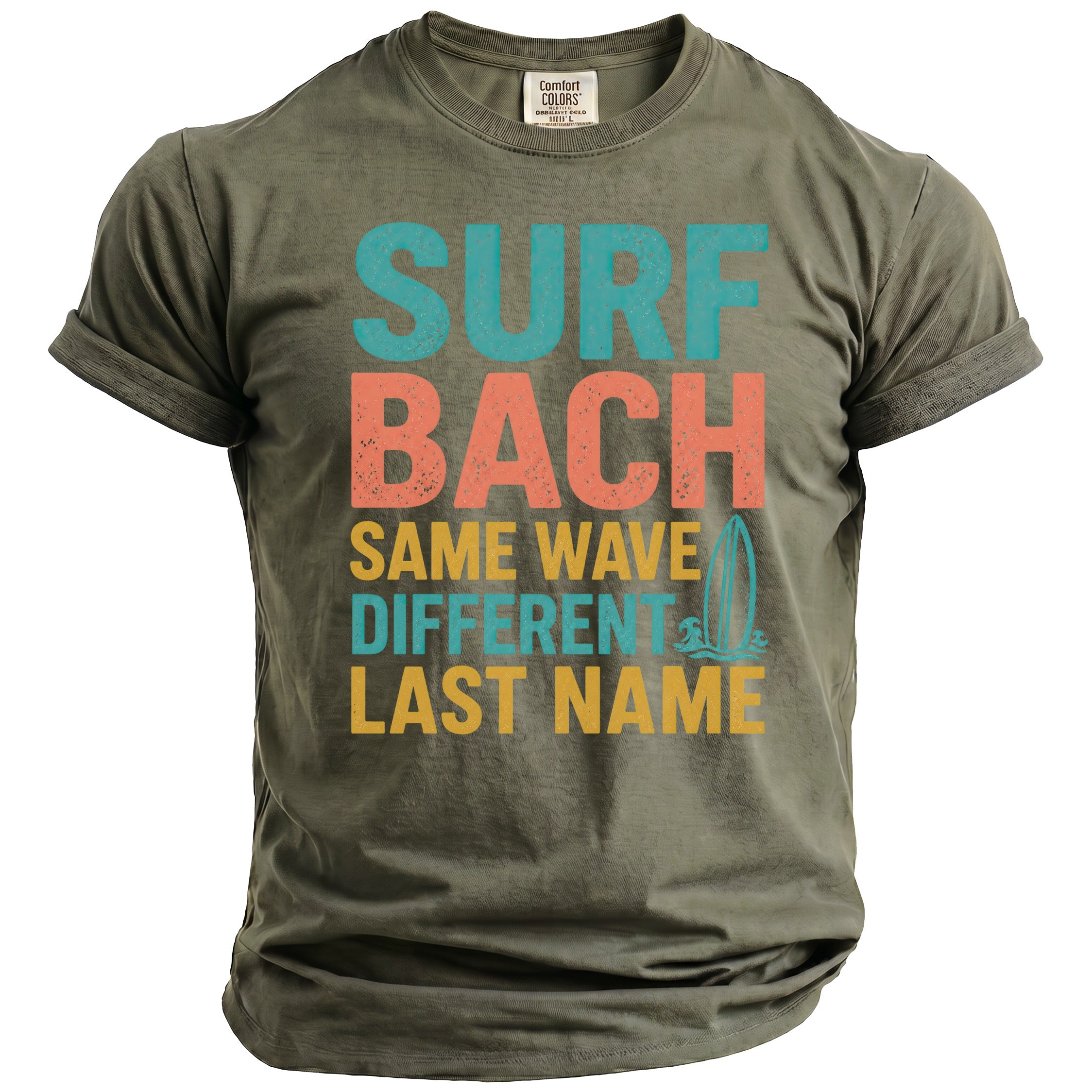 Olive green t-shirt with "SURF BACH SAME WAVE DIFFERENT LAST NAME" text.