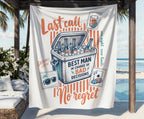 White towel with "Last call" and "Best man in charge of bad decisions, no regret."
