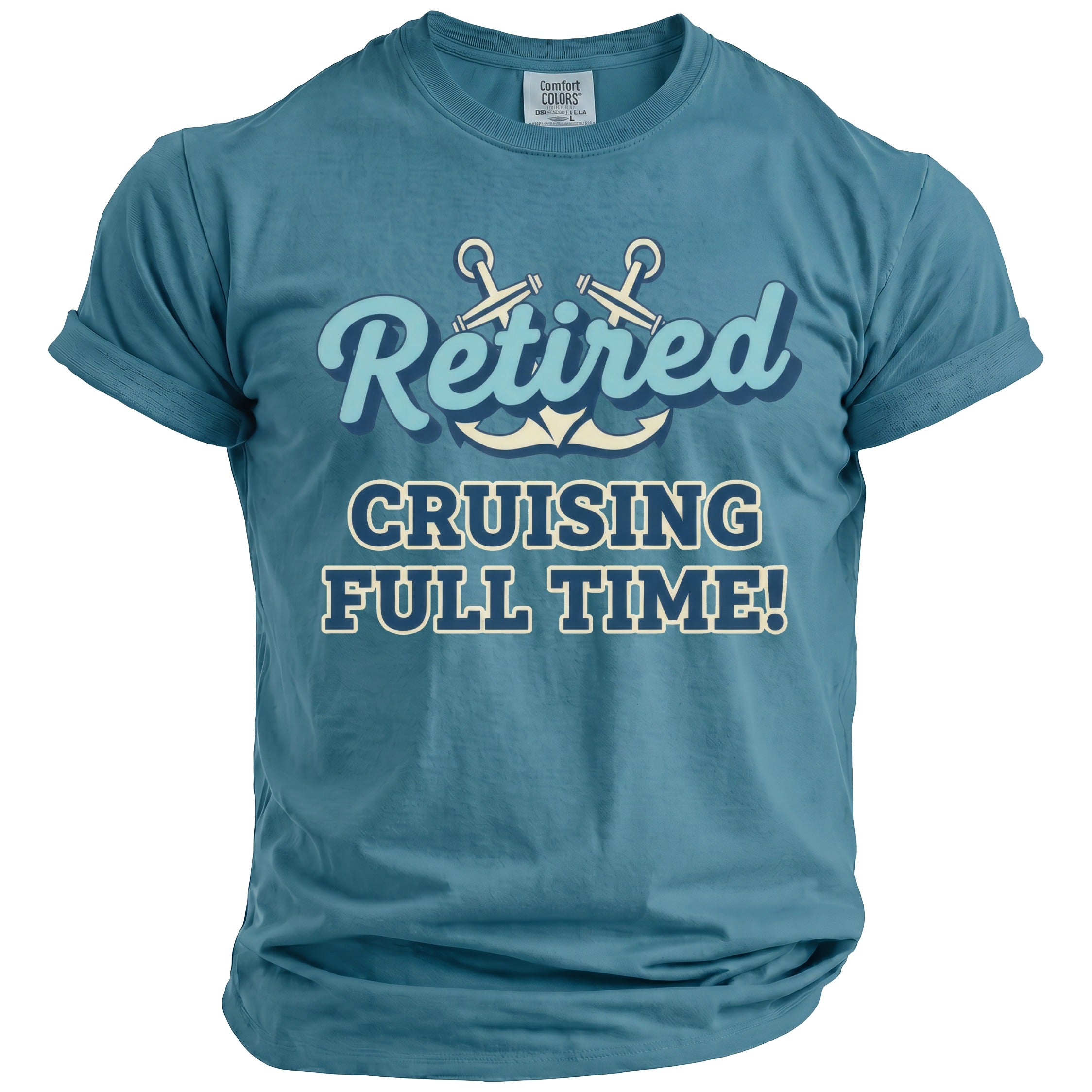 Blue t-shirt with text "Retired Cruising Full Time!" and anchor graphic.