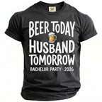 Dark grey t-shirt with white text: "Beer Today Husband Tomorrow Bachelor Party 2026".