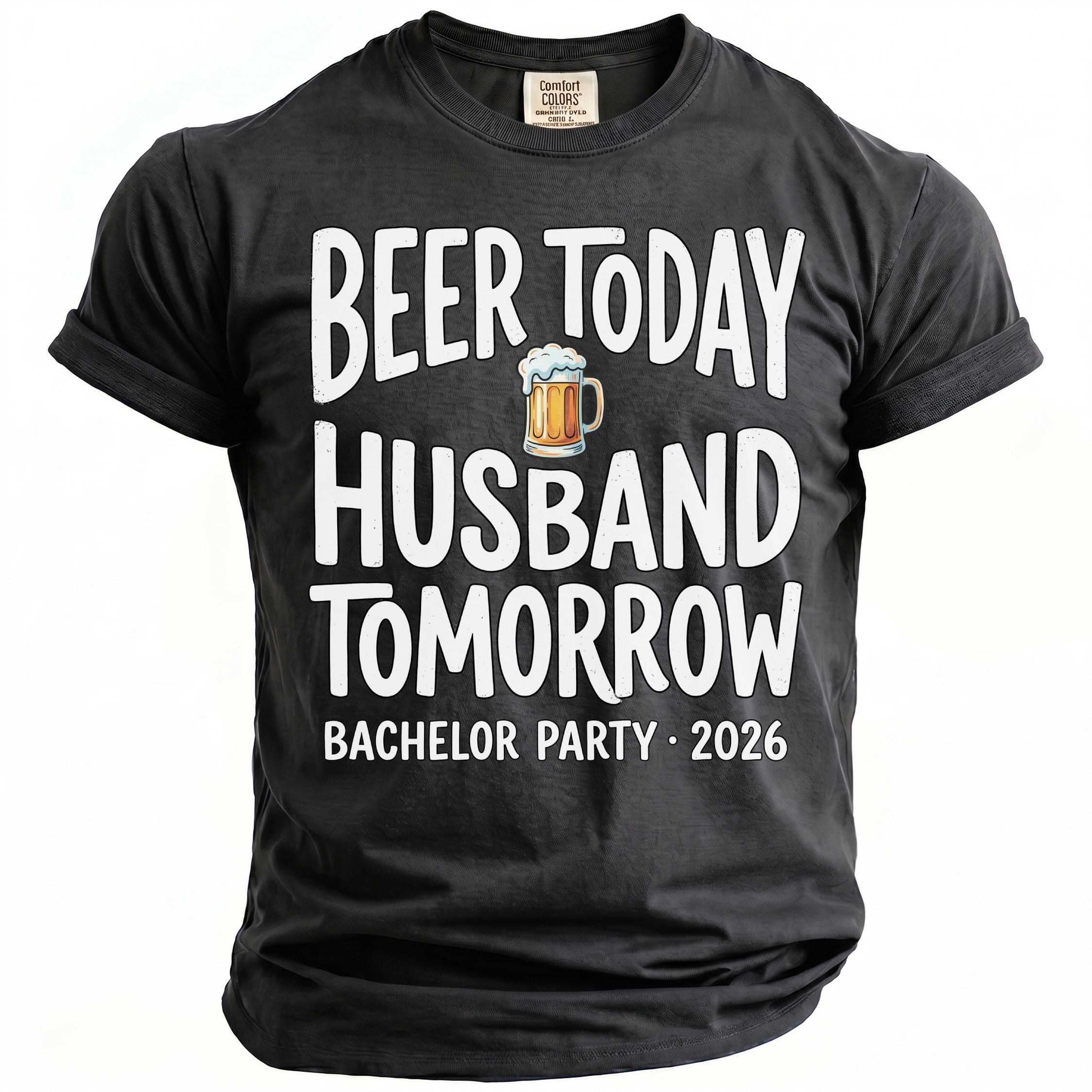 Dark grey t-shirt with white text: "Beer Today Husband Tomorrow Bachelor Party 2026".