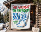 Banner: Say Goodbye to Freedom, Mike's Bach, Summer 2026, Malibu, CA
