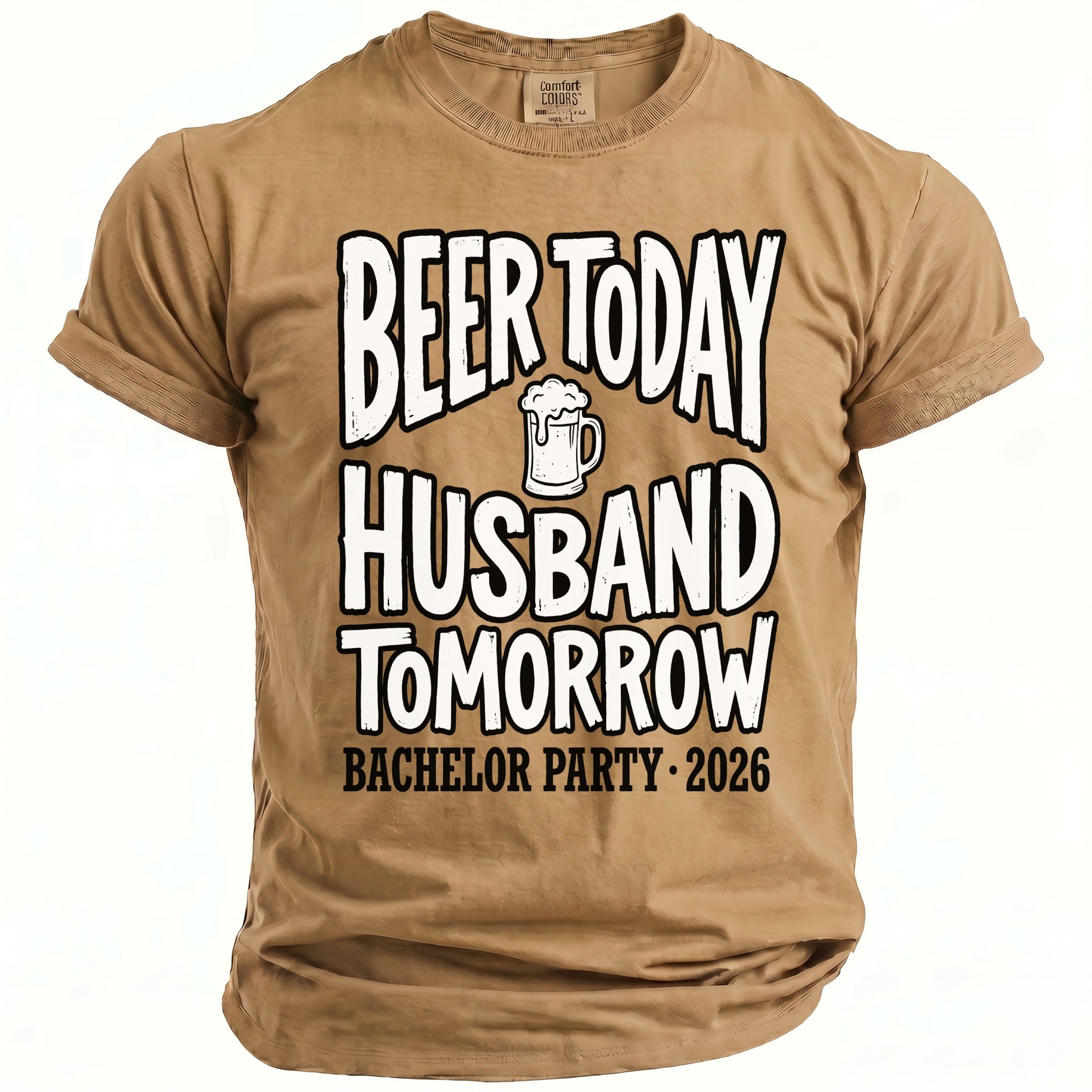 T-shirt with text "BEER TODAY HUSBAND TOMORROW BACHELOR PARTY 2026".