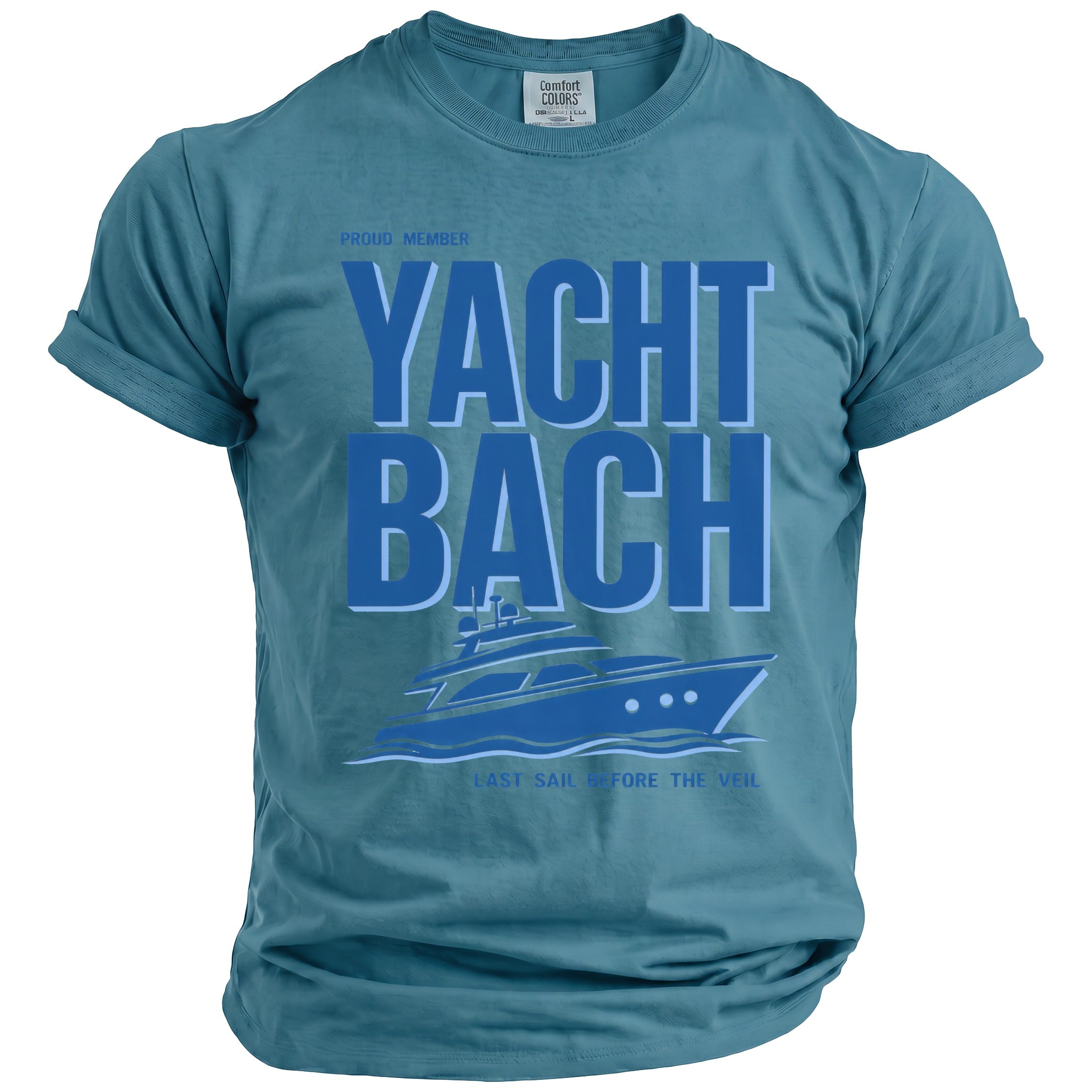 Teal t-shirt with "Proud Member Yacht Bach Last Sail Before The Veil" text and yacht graphic.